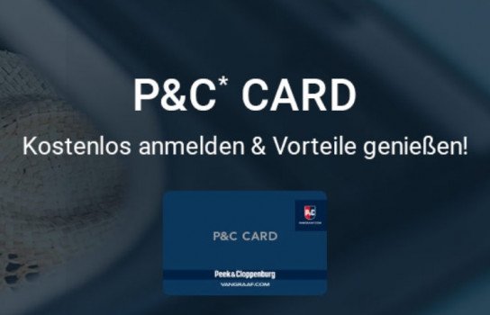 Melde dich jetzt für die P&C Card kostenlos an und erhalte exklusive Vorteile!