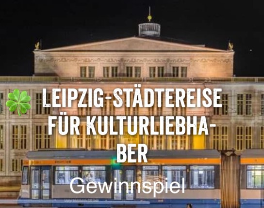 Leipzig Travel - 4 Leipzig-Wochenenden für je 2 Personen inklusive zwei Übernachtungen