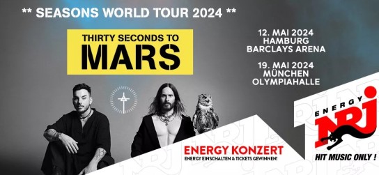 RADIO ENERGY - Gewinne Tickets -  Thirty Second To Mars - 19. Mai 2024 - München, Olympiahalle