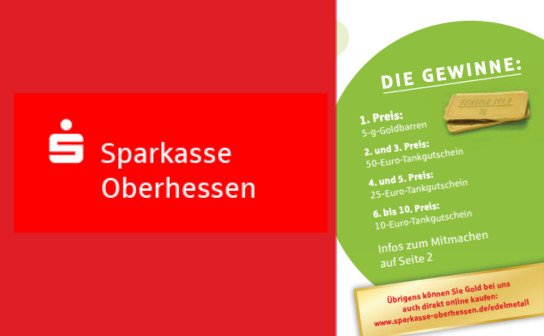 Sparkasse Oberhessen: ein 5g Goldbarren und diverse Tankgutscheine zu gewinnen Sparkasse Oberhessen: ein 5g Goldbarren und diverse Tankgutscheine zu gewinnen