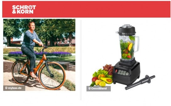 Schrot & Korn: 1 x Fahrrad im Wert von 2.000 €, 3 x Hochleistungsmixer im Gesamtwert von 750 € & weitere Preise Schrot & Korn: 1 x Fahrrad im Wert von 2.000 €, 3 x Hochleistungsmixer im Gesamtwert von 750 € & weitere Preise