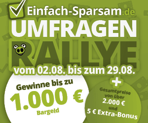 Einfach Sparsam Umfragen-Rallye: Gewinne Bargeld im Wert von über 2.000€! Einfach Sparsam Umfragen-Rallye: Gewinne Bargeld im Wert von über 2.000€!