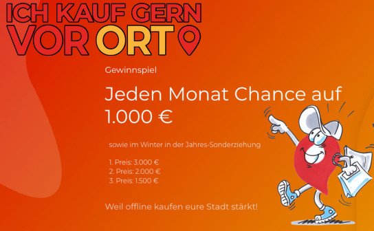 Ich kauf gern vor Ort: jeden Monat 1.000 Euro Bargeld gewinnen Ich kauf gern vor Ort: jeden Monat 1.000 Euro Bargeld gewinnen