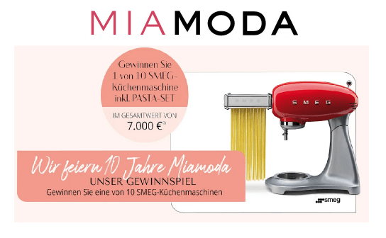 MIAMODA: verlost werden 10 Küchenmaschinen von SMEG inkl. Pasta-Set im Wert von je 700 €