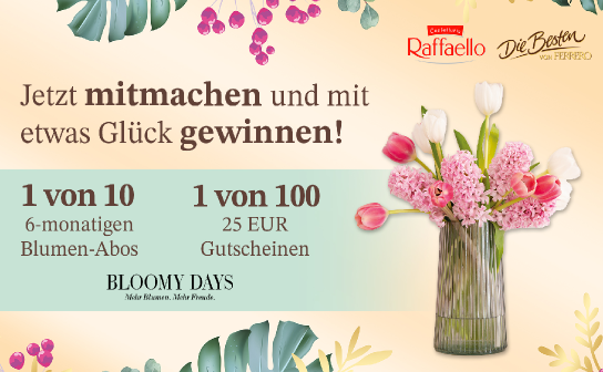 Ferrero: 10 x ein Blumen-Abo und 100 x ein Gutschein von BLOOMY DAYS