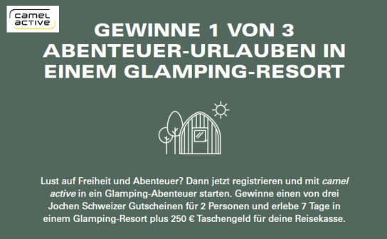 camel active: 3 x ein Jochen Schweizer Gutschein für einen 7-tägigen Aufenthalt im Kleinblittersdorf Glamping-Resort