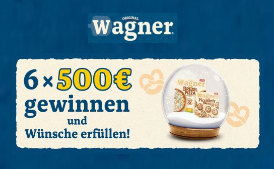 Original Wagner: verlost wird 6 x ein „Festtagsgeld“ in Höhe von jeweils 500 €