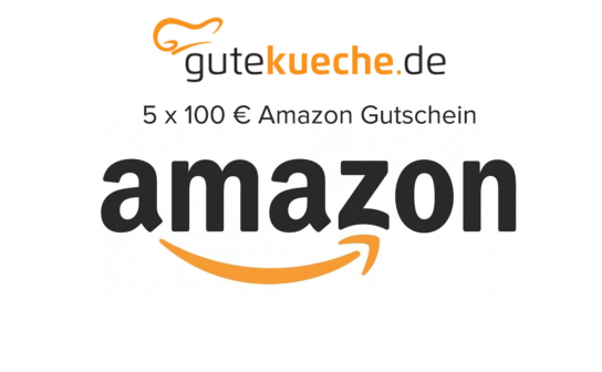 GuteKueche.de: wieder 5 x ein Amazon-Gutschein im Wert von jeweils 100 € zu gewinnen