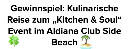 feinschmecker.de - ein kulinarischer Aufenthalt zum „Kitchen & Soul“ Event im Aldiana Club Side Beach gewinnen