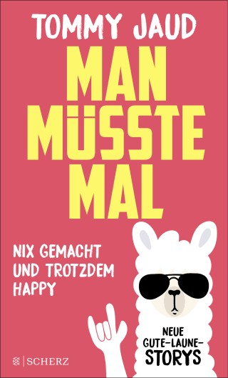 geniesserinnen - Buch Nix gemacht und trotzdem happy - Man müsste mal -  von Tommy Jaud