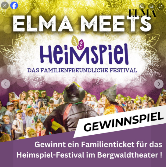 ELMA  - 2x 1 Familienticket für das Heimspiel-Festival im Bergwaldtheater am 29. Mai 2024 (Facebook)
