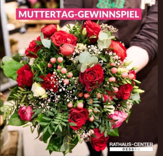 Rathaus-Center Dessau - Muttertags Gewinnspiel - Blumensträuße (INSTAGRAM)