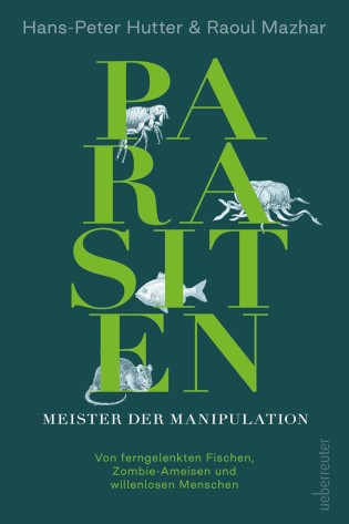 genussmaenner.de - 1x Buch der Woche: "Parasiten – Meister der Manipulation". Von ferngelenkten Fischen, Zombie-Ameisen und willenlosen Menschen
