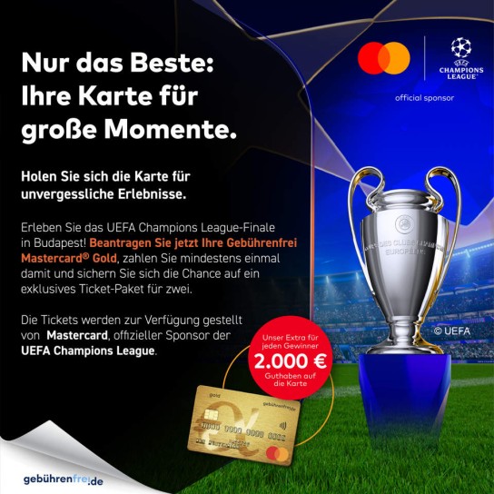Advanzia Bank: Gebührenfreie Mastercard Gold anfordern und 2.000 € + Tickets für das UEFA Champions-League-Finale in Budapest gewinnen