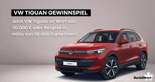 BurdaDirect: Gewinne einen VW Tiguan oder 50.000 € Bargeld