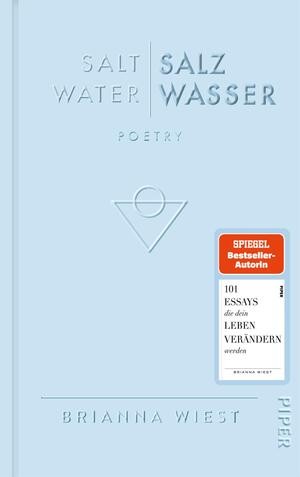 Piper Verlag - 3x ein Exemplar von Salt Water – Salzwasser von Brianna Wiest.