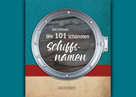 Hamburg Magazin - 2x1 Exemplar von "Die 101 schönsten Schiffsnamen"!