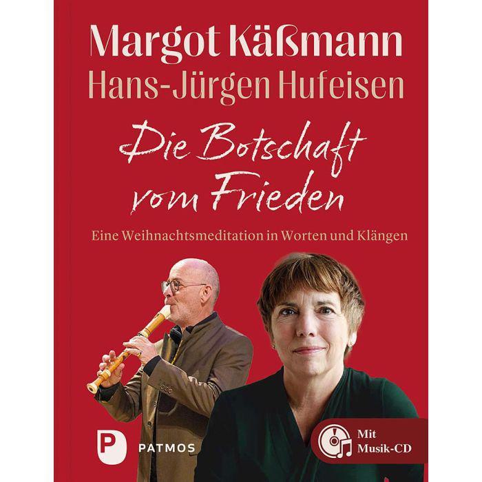 theology.de - 3 x 1 Buch: Käßmann, Margot / Hufeisen, Hans-Jürgen: Die Botschaft vom Frieden