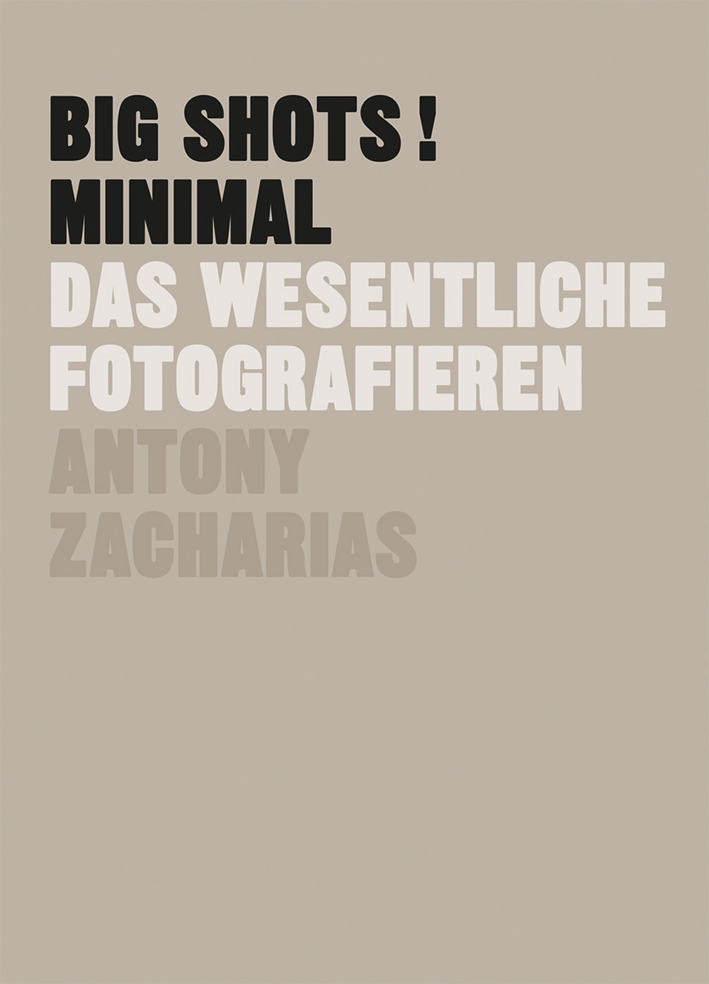 genussmaenner.de - Das Buch BIG SHOTS! Minimal vom Autor Antony Zacharias