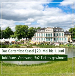 Osthessen News - 5x2 Tageskarten für das Gartenfest Kassel 29. Mai bis 1. Juni 2025 für einen Tag deiner Wahl