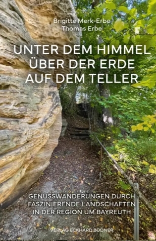 inbayreuth - 5 x 1 Wanderführer „Unter dem Himmel - über der Erde - auf dem Teller”