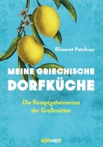 Iris Kater Verlag - 3 Bücher: Elissavet Patrikiou „Meine griechische Dorfküche - Die Rezeptgeheimnisse der Großmütter“