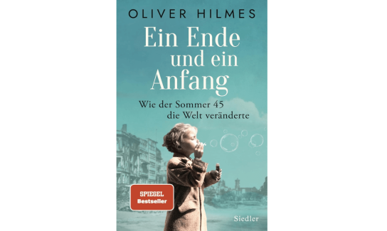 Rosenheimer Schaufenster - 1 Buch „Ein Ende und ein Anfang – Wie der Sommer 45 die Welt veränderte“ – von Oliver Hilmes