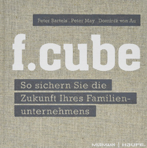 wirsindderwandel - 1 x Buch "f.cube: So sichern Sie die Zukunft Ihres Familienunternehmen"