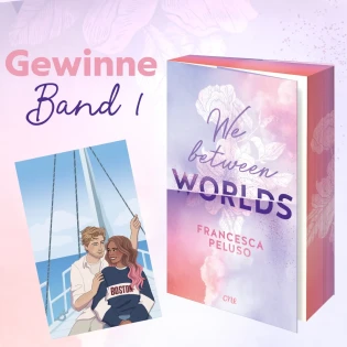 Bastei Lübbe - signierte Ausgabe des Titels "We between Worlds" mit Page Overlay von Francesca Peluso