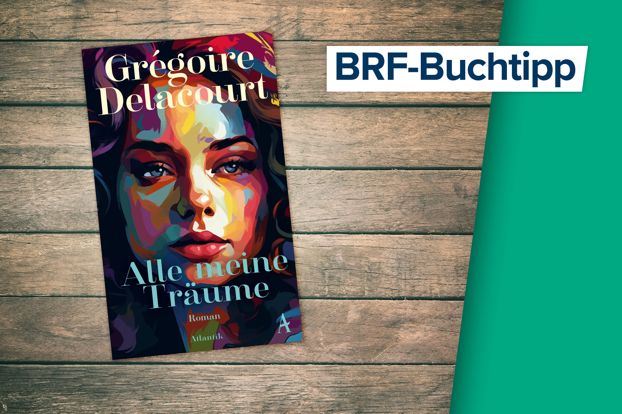 BRF1 - 2 x das Buch "Alle meine Träume" von Grégoire Delacourt