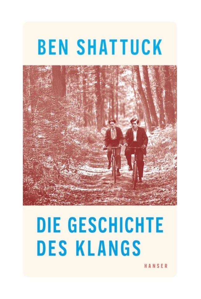 kulturnews - Das Buch „Die Geschichte des Klangs“ von Ben Shattuck