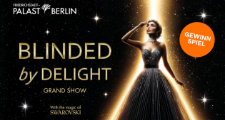 Stadt und Land Reisen - 3 Übernachtungen in einem Top-Hotel  in Berlin,  An- und Abreise inkl. inkl. 2 Tickets für die Grand Show BLINDED by DELIGHT