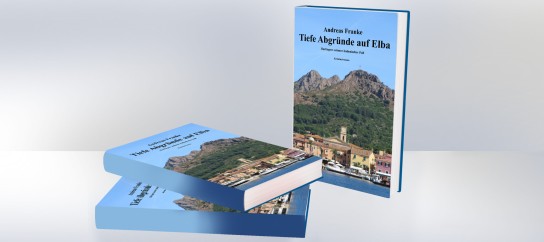 blick-punkt - Buch: Tiefe Abgründe auf Elba von Andreas Franke