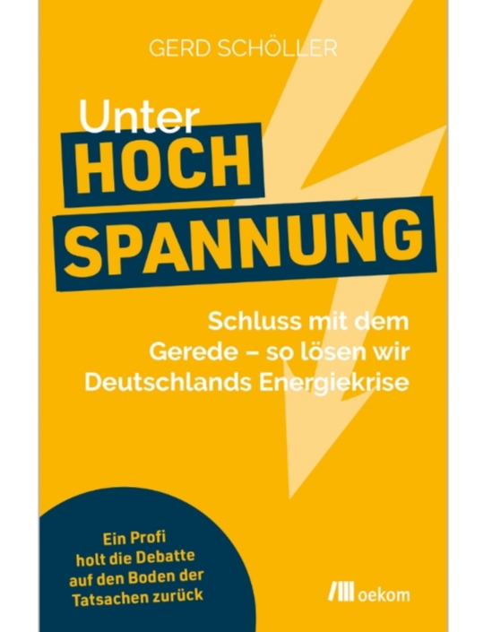 co2online - 3x1 das Buch „Unter Hochspannung: Schluss mit dem Gerede – so lösen wir Deutschlands Energiekrise“ von Gerd Schöller