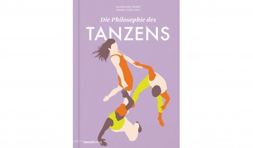 trailer-ruhr -  1 Exemplar „ Die Philosophie des Tanzens“ Sachbuch von Maximilian Probst und Ursina Tossi