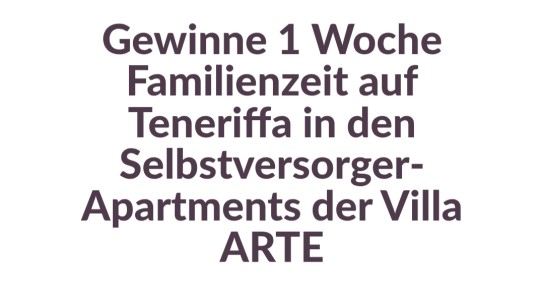 Villa ARTE - 1 Woche Familienzeit auf Teneriffa in den Selbstversorger-Apartments der Villa ARTE
