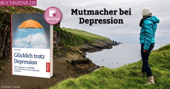 BUCHSZENE - 10 Bücher „Glücklich trotz Depression“ von Ulrike Michels