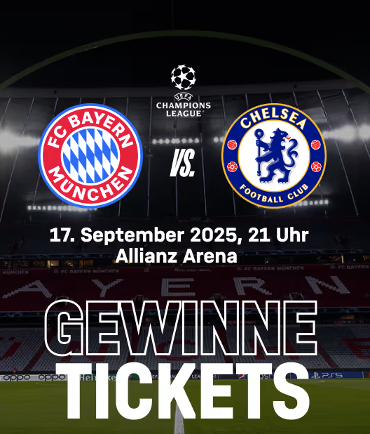 FC Bayern - 1 x 2 Karten für das Champions League-Heimspiel FC Bayern München - Chelsea FC am 17.09.25