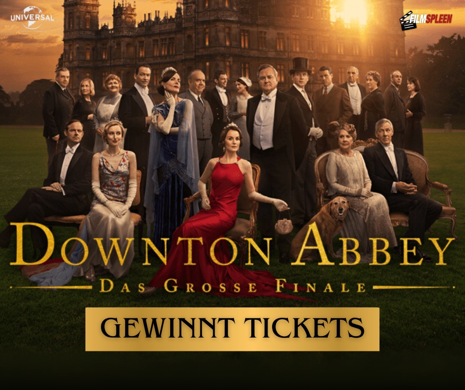filmspleen -  2 x 2 Freikarten DOWNTON ABBEY: DAS GROSSE FINALE.“