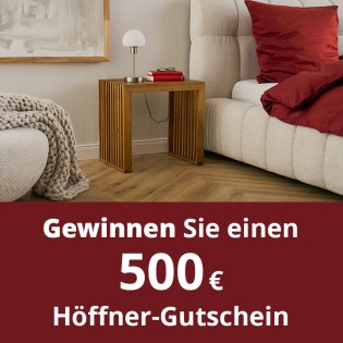 Höffner - einen 500 Euro Möbel Höffner-Gutschein