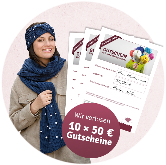 Fischer Wolle - 10x einen 50 € Geschenkgutschein
