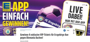Edeka - 1x 4 VIP Karten und 2x2 Parkscheine für das Heimspiel Erzgebirge Aue gegen Alemania Aachen am 06.03.2026