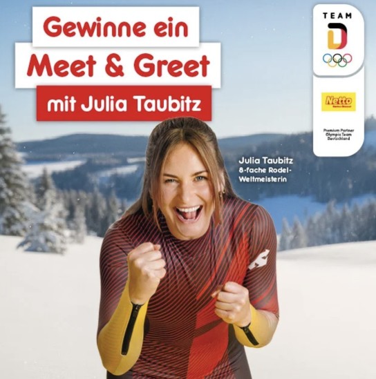 Netto - 5 Meet & Greet-Pakete für je 2 Personenmit der 8-fachen Rodel-Weltmeisterin Julia Taubitzzusätzlich VIP-Tickets für zwei Tage beim Rodel-Weltcup in Altenberg und zwei Hotelübernachtungen