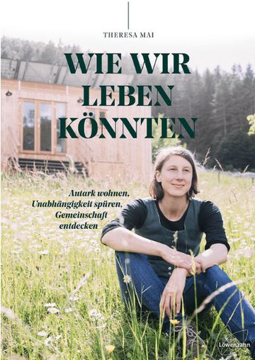 the Bird’s new nest - 1 x signiertes Buch „Wie wir leben könnten“ von Theresa Mai