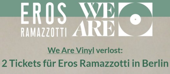 We Are Vinyl - 2 Tickets für Eros Ramazzotti in Berlin am 02.03.2026, 1x Musica È Vinyl, 1x Cuori Agitati Vinyl, 1x Una Storia Importante Vinyl