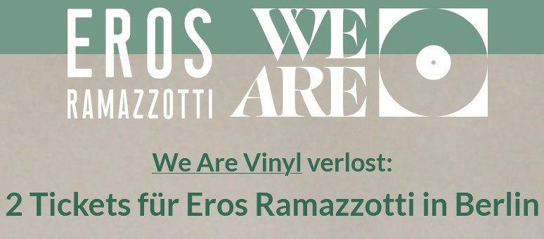 We Are Vinyl - 2 Tickets für Eros Ramazzotti in Berlin am 02.03.2026, 1x Musica È Vinyl, 1x Cuori Agitati Vinyl, 1x Una Storia Importante Vinyl