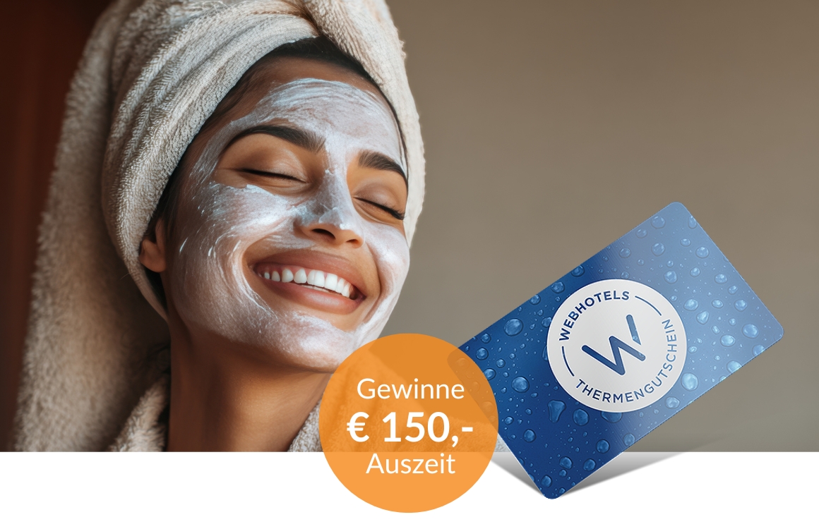 webhotels - einen WEBHOTELS Thermengutschein im Wert von € 150,- für deine ganz persönliche AuszeitEinlösbar in den schönsten Thermen, Wellnesshotels und Day Spas in Österreich & Nachbarländern