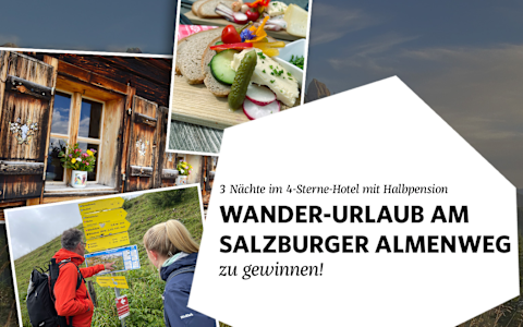 Alpin - eine Wanderurlaub am Salzburger Almenweg in der Region Hochkönig für 2 Personen und 3 Übernachtungen im 4* Hotel mit HP