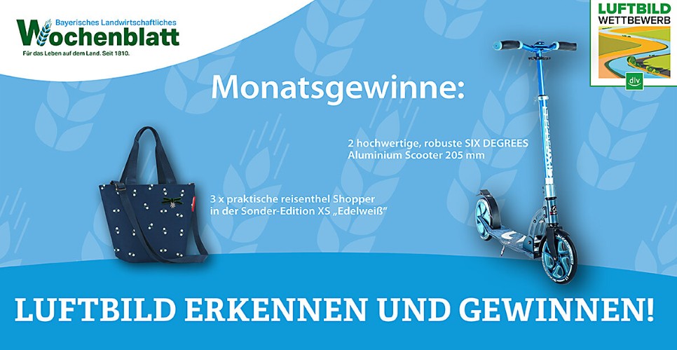 Deutscher Landwirtschaftsverlag - Wochenblatt-Luftbild-Wettbewerb, Monatsgewinne März: 2 x 1 City-Scooter (Tretroller) 205 mm von Six Degrees oder 3 x 1 Reisenthel Shopper (Tasche) "Edelweiß" in XS