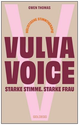geniesserinnen - 1 x Buch "Vulva Voice. Starke Stimme. Starke Frau" von Gwen Thomas